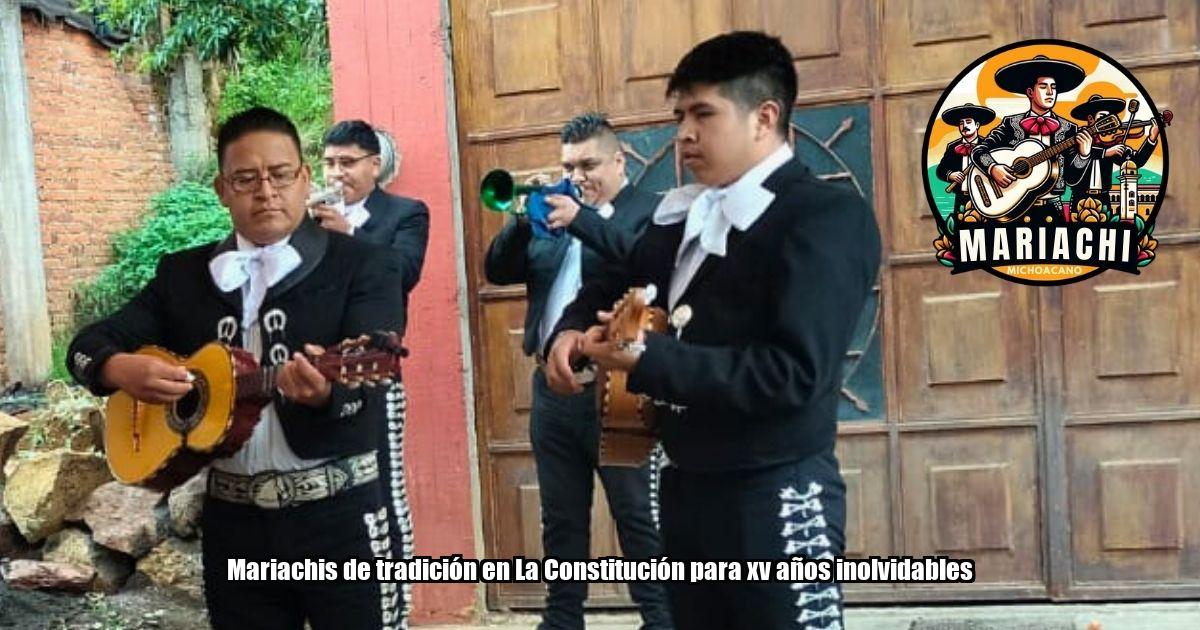 Mariachis de tradición en La Constitución para xv años inolvidables
